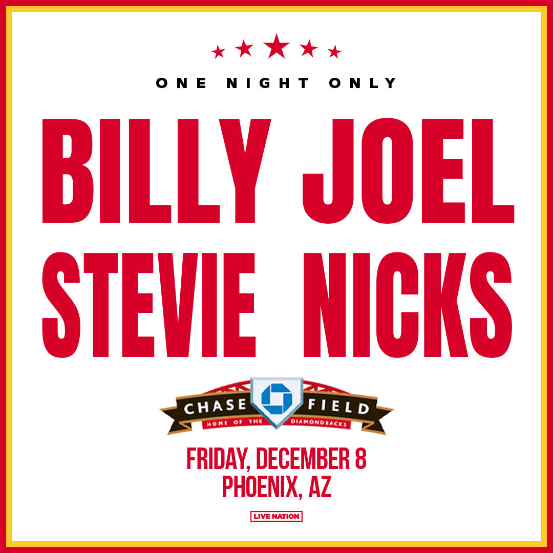 Billy Joel & Stevie Nicks Chase Field Phoenix December 8, 2023